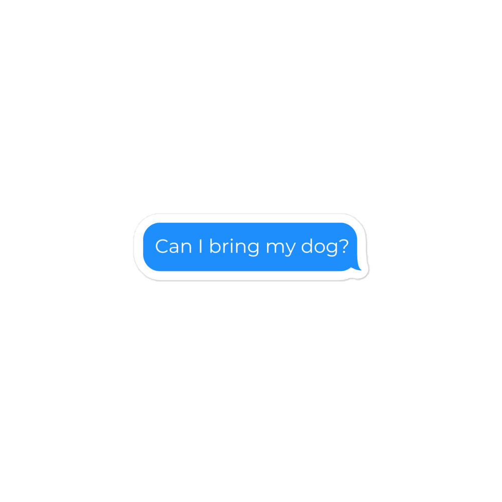 Can I bring my dog? text stickers