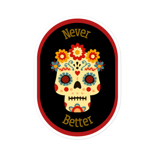 Never Better Sticker