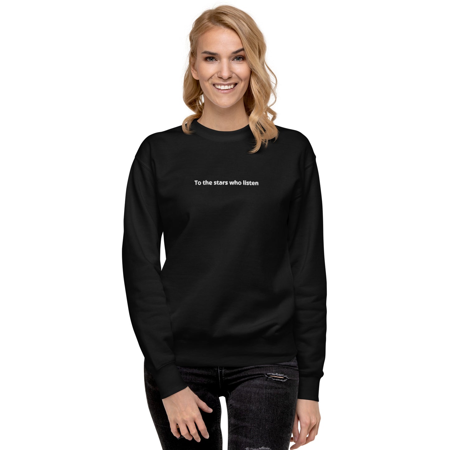 To the Stars who Listen Unisex Sweatshirt