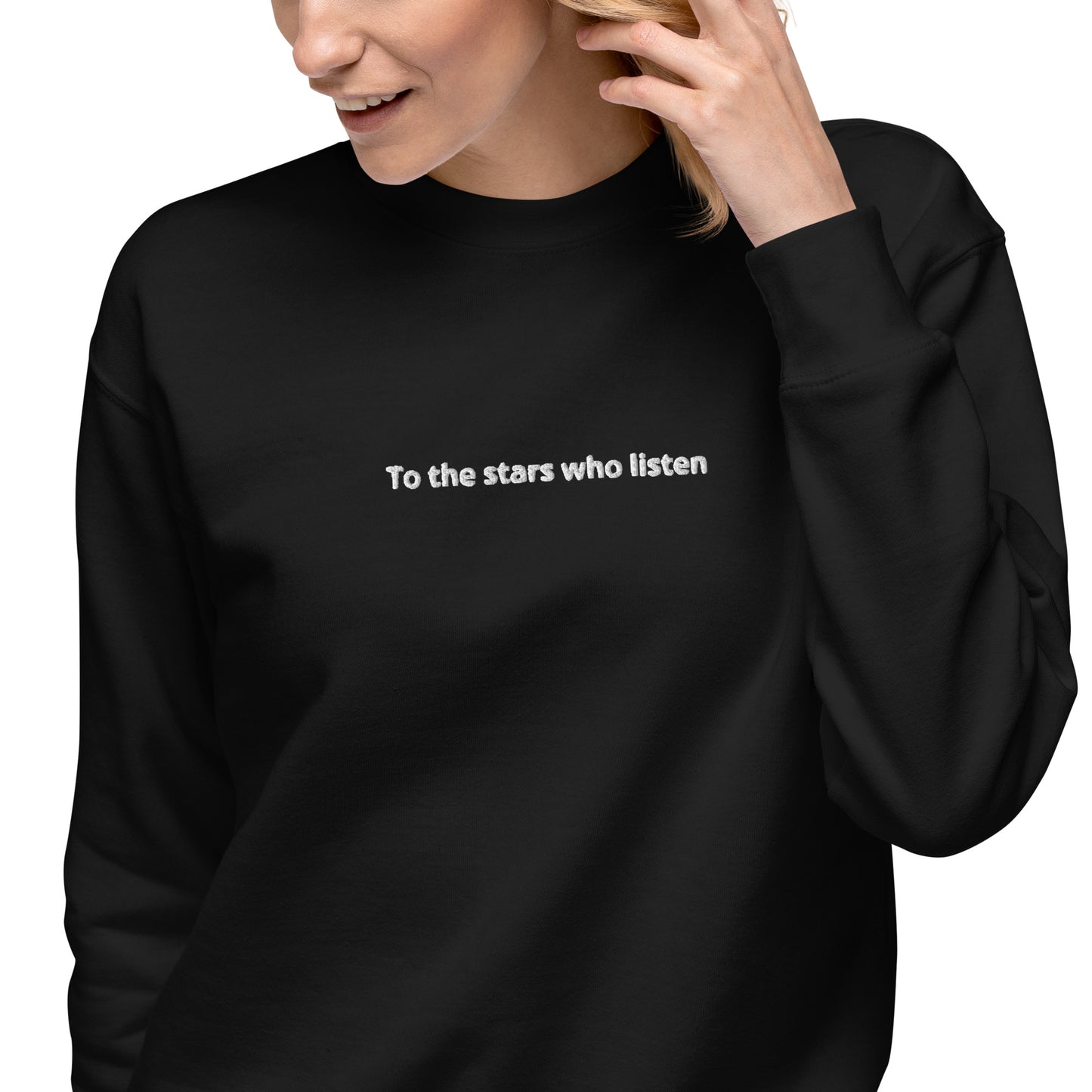 To the Stars who Listen Unisex Sweatshirt