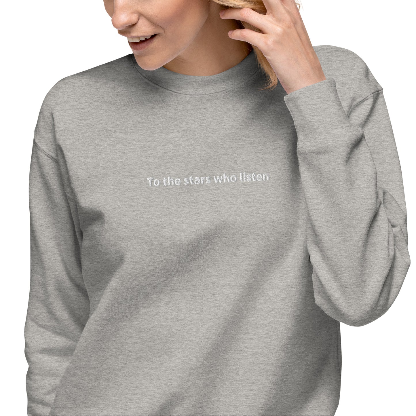 To the Stars who Listen Unisex Sweatshirt