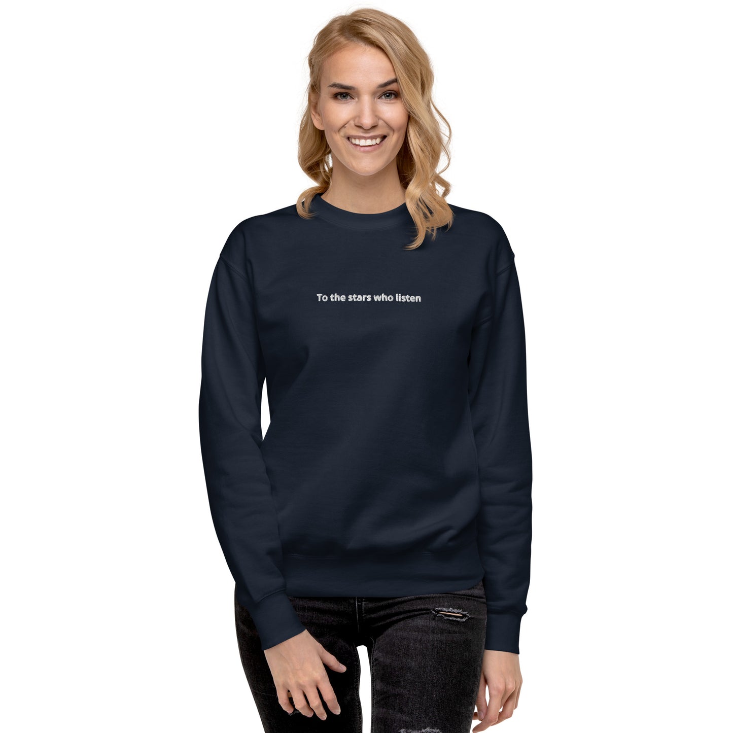 To the Stars who Listen Unisex Sweatshirt