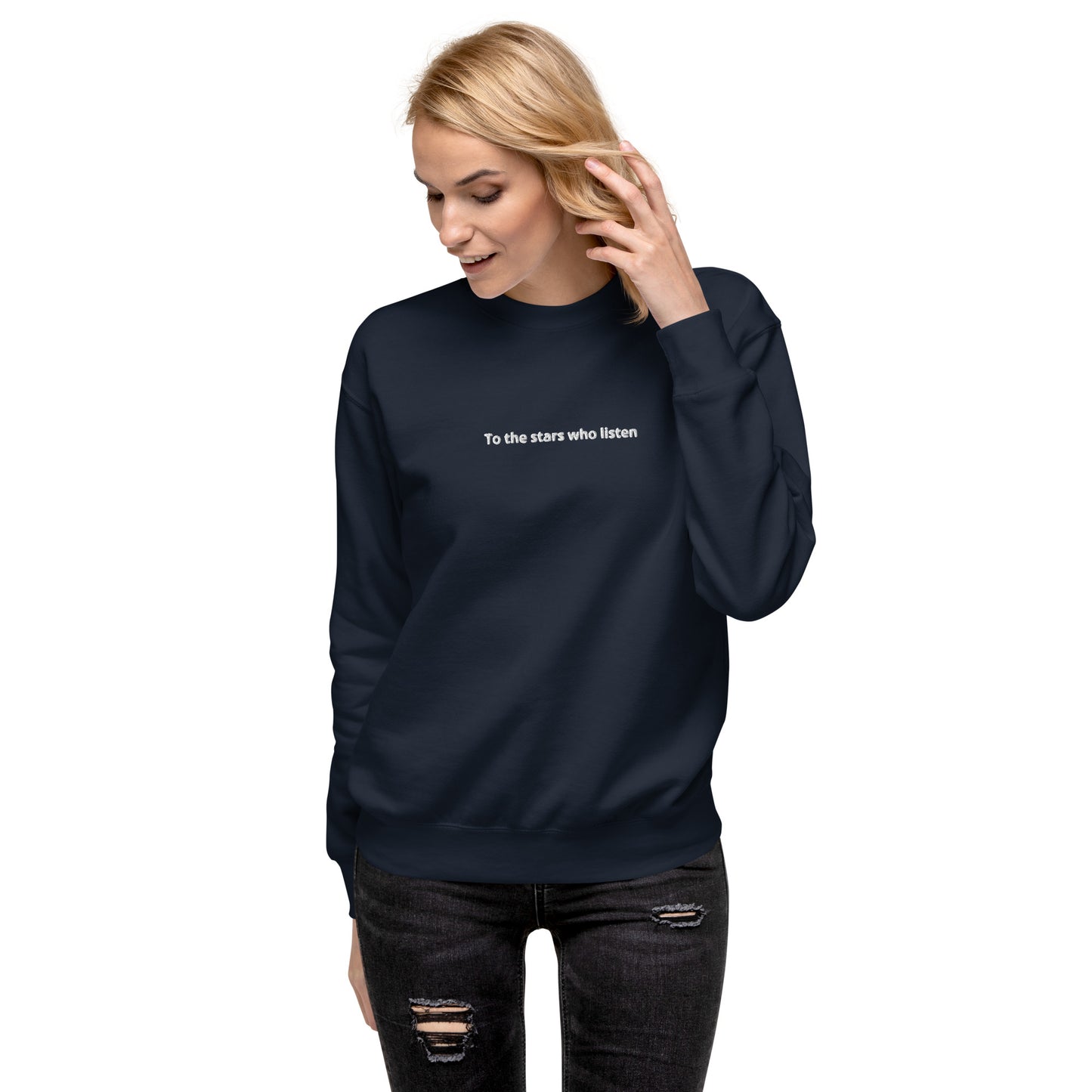 To the Stars who Listen Unisex Sweatshirt